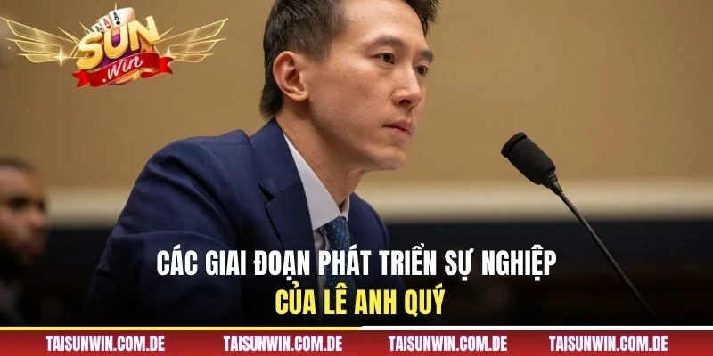 Các giai đoạn phát triển sự nghiệp của Lê Anh Quý